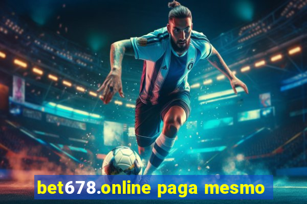 bet678.online paga mesmo